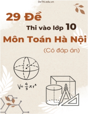 Bộ 29 Đề thi vào Lớp 10 môn Toán Hà Nội (Có đáp án)